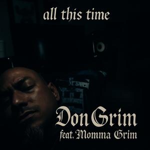 All this time (feat. Momma Grim|Explicit)