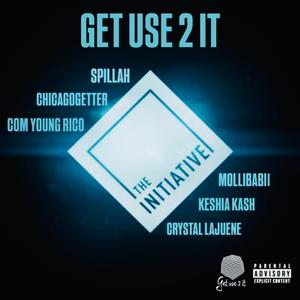 Get Use 2 It : The Initiative (Explicit)