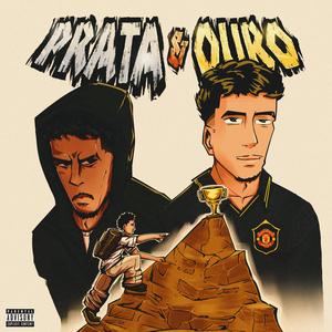 Prata & Ouro (Explicit)