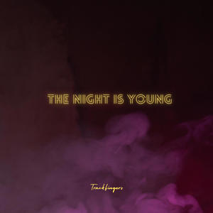 The Night is Young (Explicit)