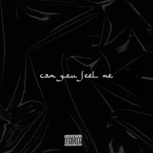 Can you feel me (Explicit)