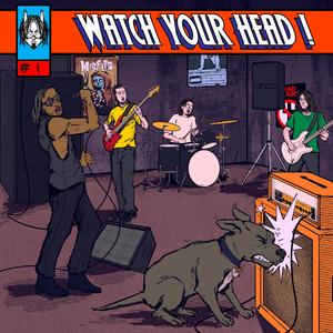 WATCH YOUR HEAD!