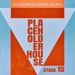 Placeholder House - Stage 15