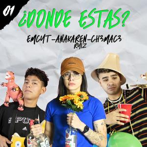 Dónde estás? (feat. Emcut & Anakaren Rwiz)