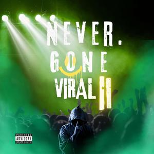 Never Gone Viral 2 (Explicit)
