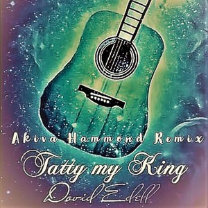 Tatty My King (Akiva Hammond Remix)