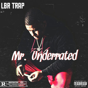 Mr Underrated (Explicit)