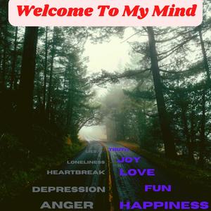 Welcome To My Mind (Explicit)