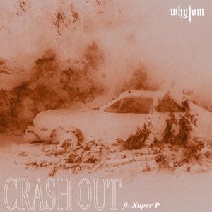 Crash Out (Explicit)