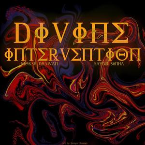 Divine Intervention (feat. Sayan Sinha)
