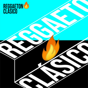 Reggaeton ? clásico (Explicit)