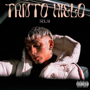 Tanto Hielo (Explicit)