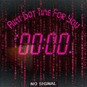 Aint Got Time For You (Explicit)