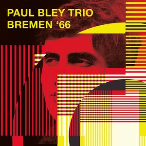 Bremen '66 (with Mark Levinson & Barry Altschul) [Live: Bremen, Germany, Autumn 1966]