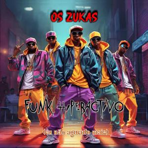 Funk Hiperactivo (eu não aguento mais)