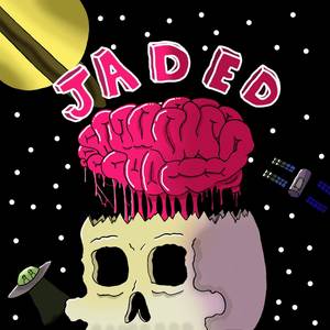 Jaded (Explicit)