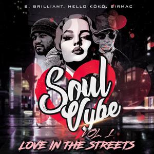 SoulVybe Vol. 1 :Love In The Streets (Explicit)