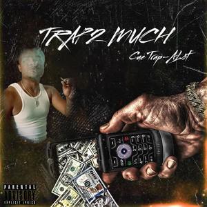 Trapping Alot (Explicit)