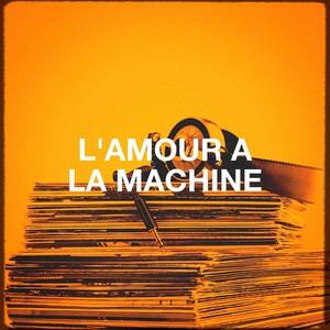 L'amour à la machine