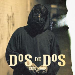 Dos de dos (feat. KIdd moon) [Explicit]