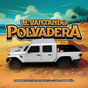 Levantando Polvadera (feat. Linea Sierreña)