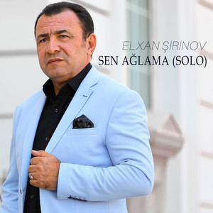 Sen Ağlama (Solo)