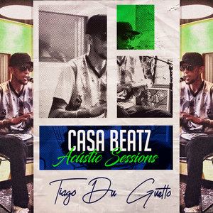 Casa Beatz Acústic Sessions: Tiago Du Guetto