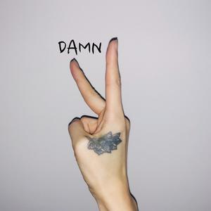 DAMN(feat. Dreebsby) (Explicit)