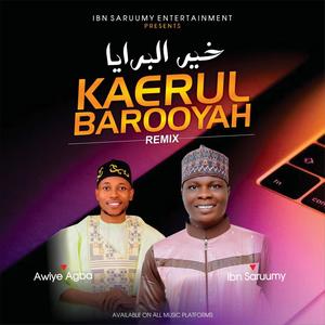 KAERUL BAROOYAH (feat. Awiye Agba)