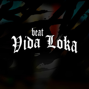 Beat Vida Loka (Explicit)