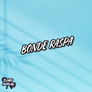 Bonde Raspa (Explicit)