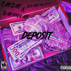 Deposit (feat. DTB$Dae) [Explicit]