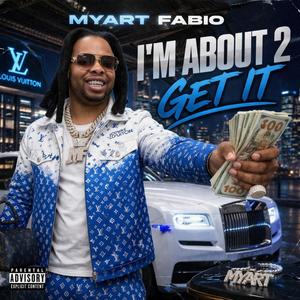 Im About 2 Get It (Explicit)