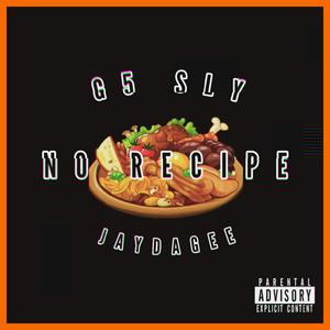 No Recipe (feat. JayDaGee) (Explicit)