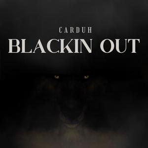 Blackin Out (Explicit)