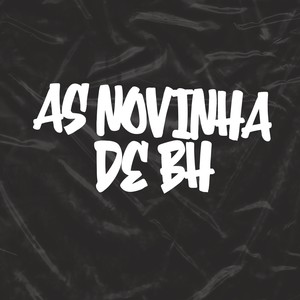 As Novinha De Bh (Explicit)