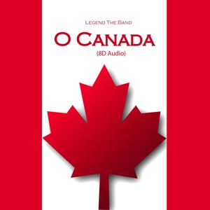 O Canada(Canadian National Anthem)[8D Audio]