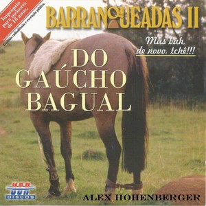 Barranqueadas do Gaúcho Bagual II (Explicit)