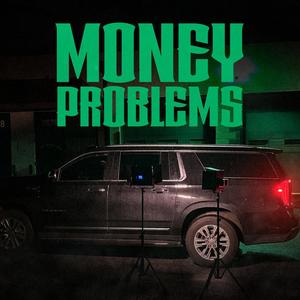 Money Problems (Explicit)