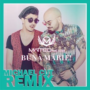 Bună, Mărie (Michael Cut Remix)