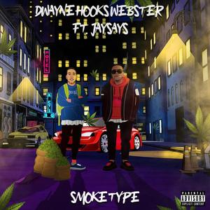 Smoke Type(feat. Jaysays) (Explicit)
