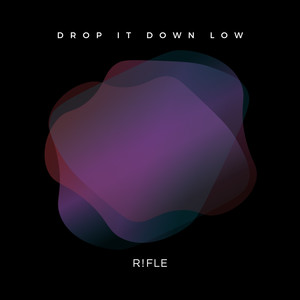 Drop It Down Low