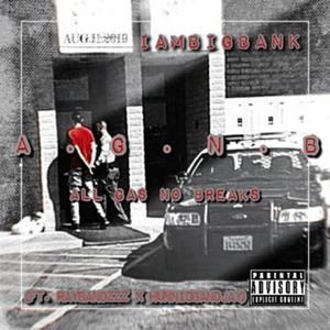 A.G.N.B (All Gas No Breaks) (feat. Raybandz & HunnidBand Jay) [Explicit]