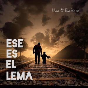 Ese es el lema (feat. Ele.Rone) [Explicit]