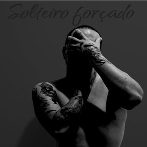 Solteiro Forçado (Acústico)