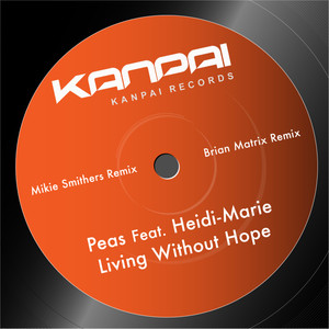 Living Without Hope (Mikie Smithers and Peas Mix)
