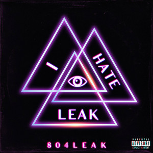 I Hate Leak (Explicit)