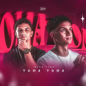 Mega Funk - Toma Toma (Explicit)