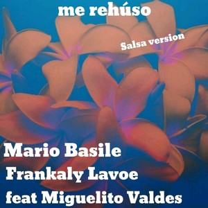 Me Rehúso (feat. Miguel Valdes)