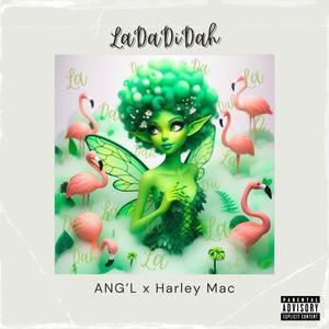 LaDaDiDah (feat. Harley Mac) [Explicit]